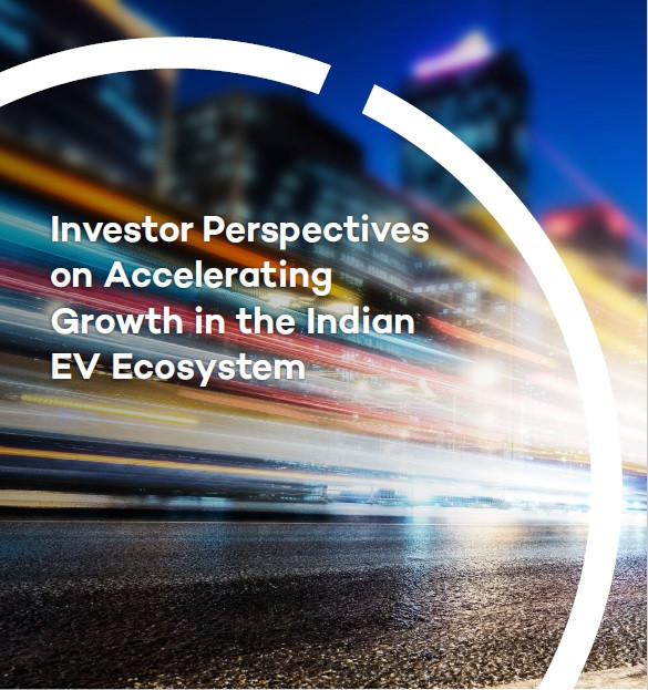 Investor Perspectives on Accelerating Growth in the Indian EV Ecosystem