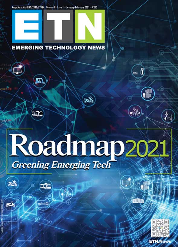 ETN, Greening Emerging Tech, Jan- Feb '21 issue 